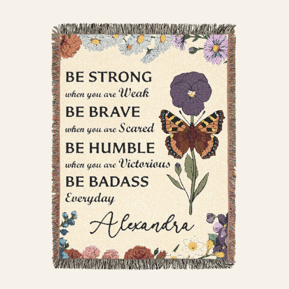 Be Strong & Be Brave Inspirational Quote With Birth Flower - Personalized Woven Blanket