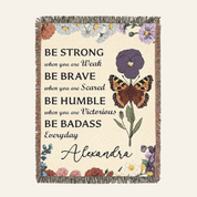 Be Strong & Be Brave Inspirational Quote With Birth Flower - Personalized Woven Blanket