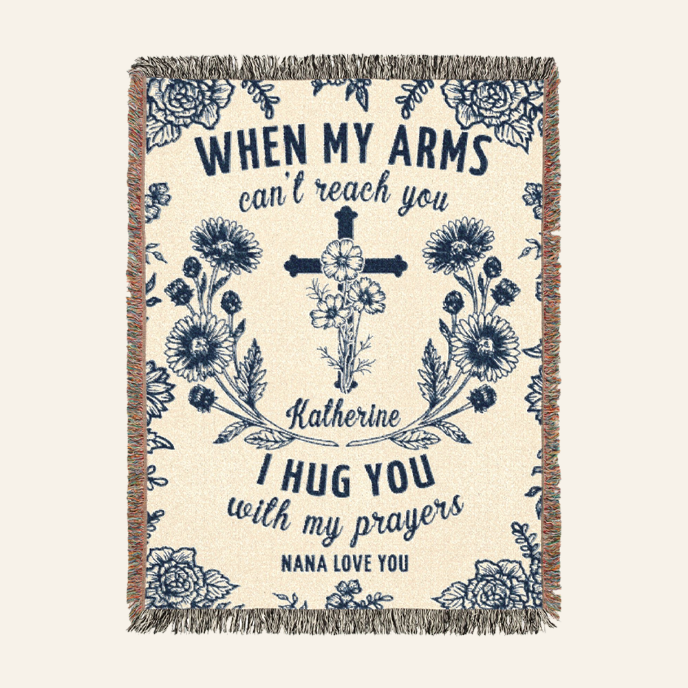 Personalized When My Arms Can’t Reach You Prayer Birth Flower Woven Blanket