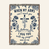 Personalized When My Arms Can’t Reach You Prayer Birth Flower Woven Blanket