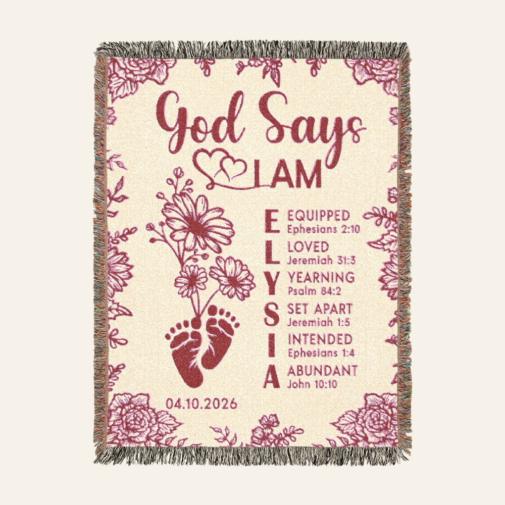 God Says I Am: Baby Footprints, Birth Flower & Scripture Affirmations - Personalized Woven Blanket